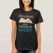 Bookworm And Reader Quote Reading Is My Favorite S Tシャツ (正面)