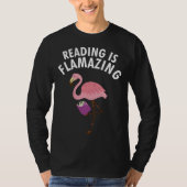Bookworm Book  Flamingo Reading Is Flamazing Tシャツ (正面)
