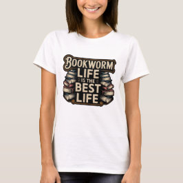 Bookworm Life is the 最高の Life Tシャツ