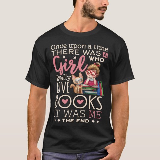 Bookworm  Once Upon A Time Girl Who Loves Books Tシャツ (正面)