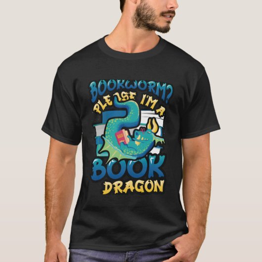 Bookworm Please Im A Book Dragon Book Reading Tシャツ (正面)