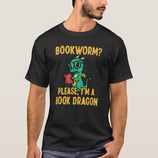 Bookworm Please I'm Book Dragon Tシャツ (正面)