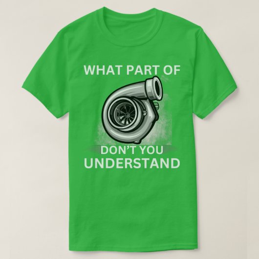 Boostを理解していないターボのおもしろい部分 Tシャツ (デザイン正面)
