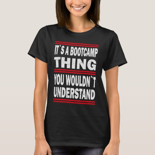 Bootcampとは君がBootcを理解できないようなものだ Tシャツ (正面)