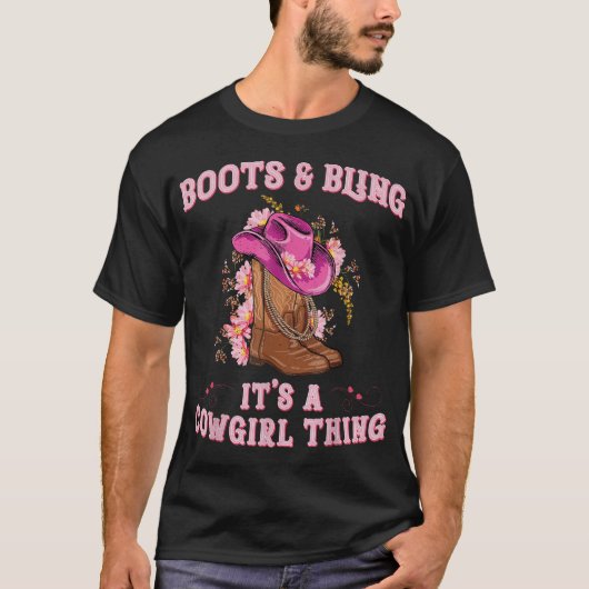 Boots And Bling Its A Cowgirl Thing Rodeo Love  Tシャツ (正面)