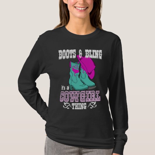 Boots Bling Its A Cowgirl Thing Country Life Tシャツ (正面)