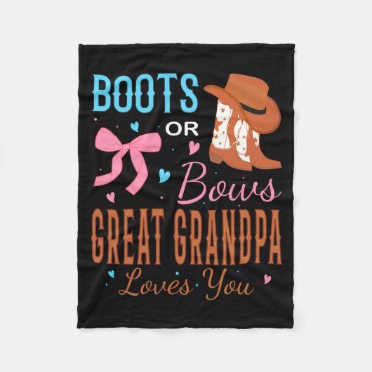 Boots Or Bows Great Grandpa Loves You Gender Revea フリースブランケット (正面)