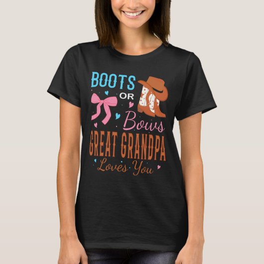 Boots Or Bows Great Grandpa Loves You Gender Revea Tシャツ (正面)