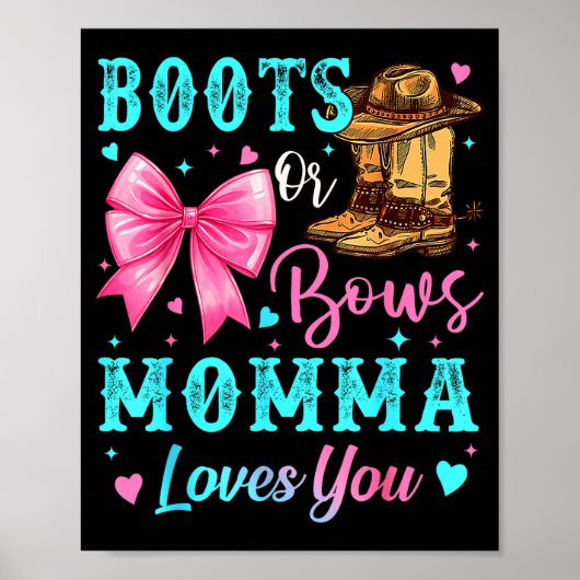 Boots Or Bows Momma Loves You Gender Reveal Family ポスター (正面)