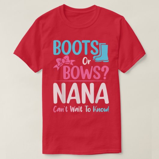 Boots or Bows Nana Gender Reveal Pregnancy Announc Tシャツ (デザイン正面)