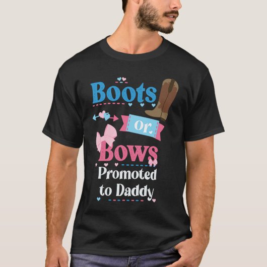Boots Or Bows Promoted To Daddy Gender Reveal Part Tシャツ (正面)