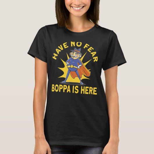 Boppaがここにいる恐れはない Tシャツ (正面)
