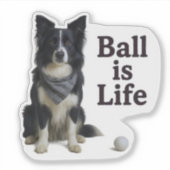 Border Collie Ball Is Life シール (正面)