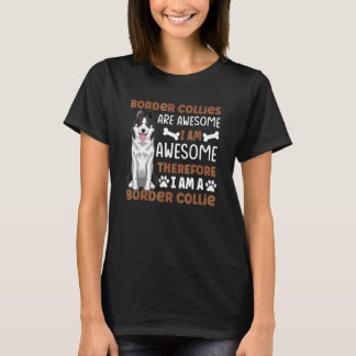 Border Collie Dog For Border Collie Owner Tシャツ