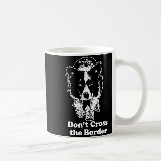 Border Collie Dont Cross The Border コーヒーマグカップ (右)