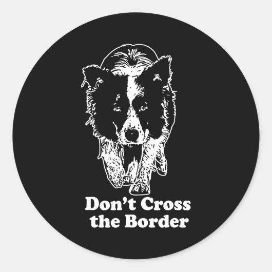 Border Collie Dont Cross The Border  ラウンドシール (正面)