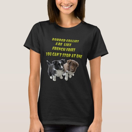 Border Collie  French Fries Tシャツ (正面)