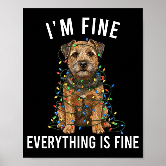 Border Terrier Christmas I'm Fine Everything Is Fi ポスター (正面)