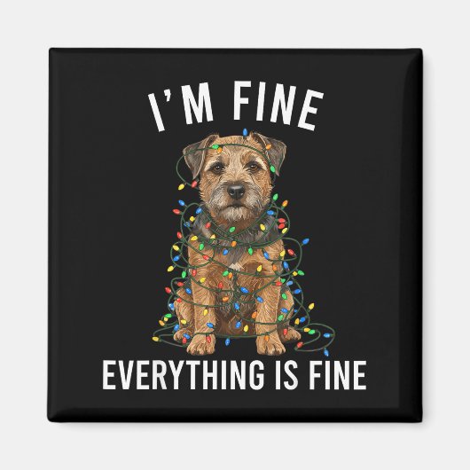 Border Terrier Christmas I'm Fine Everything Is Fi マグネット (正面)