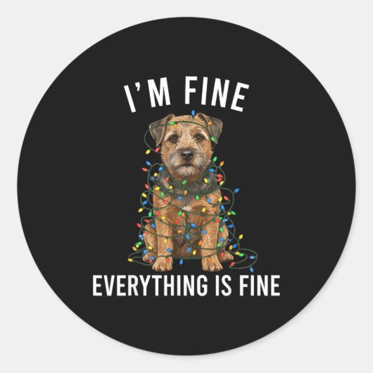 Border Terrier Christmas I'm Fine Everything Is Fi ラウンドシール (正面)