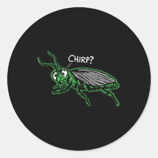 Bored Cricket Chirping chirp' Funny Boring Sarcasm ラウンドシール