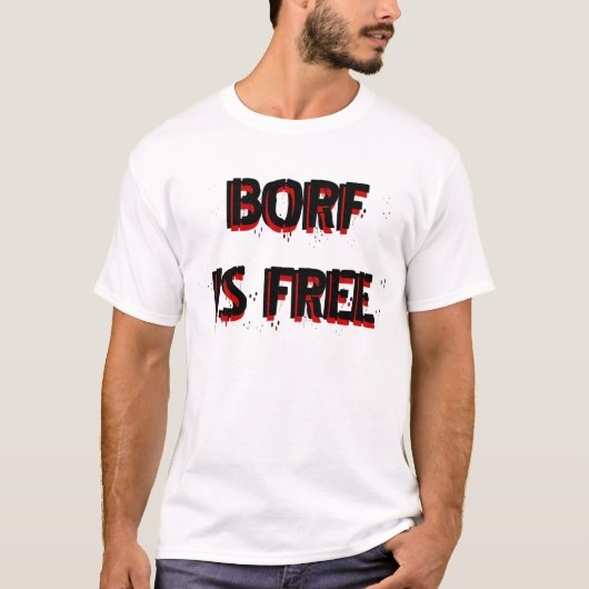 BORFは自由です Tシャツ (正面)