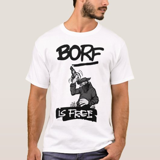 BORFは自由です Tシャツ (正面)