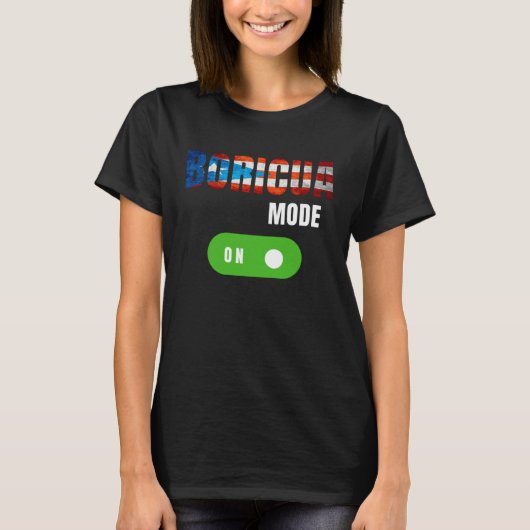 Boricua mode is on boricua pride tシャツ (正面)