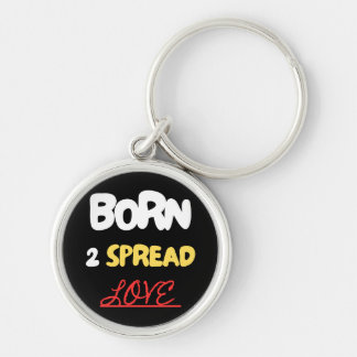 Born 2 Spread Love Key Chain キーホルダー
