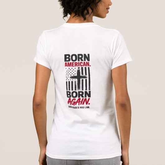 Born American Born Again Christian Patriotic Faith Tシャツ (裏面)