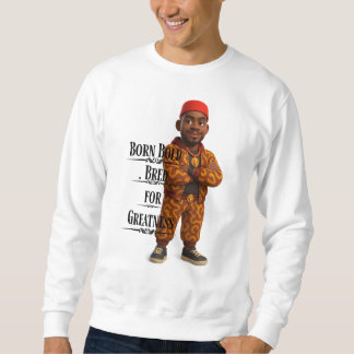 Born Bold Bred for Greatness,Afro modern,3d スウェットシャツ