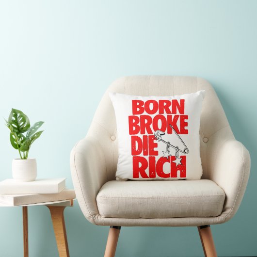 Born Broke Die Rich Motivational Throw Pillow クッション (椅子)