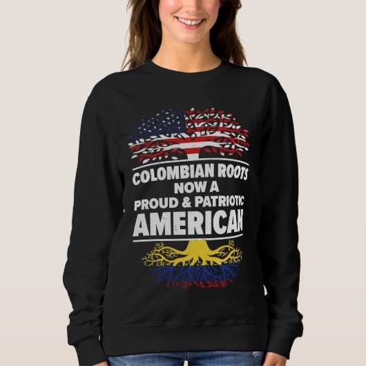 Born Colombian Colombia American USA Citizenship スウェットシャツ (正面)