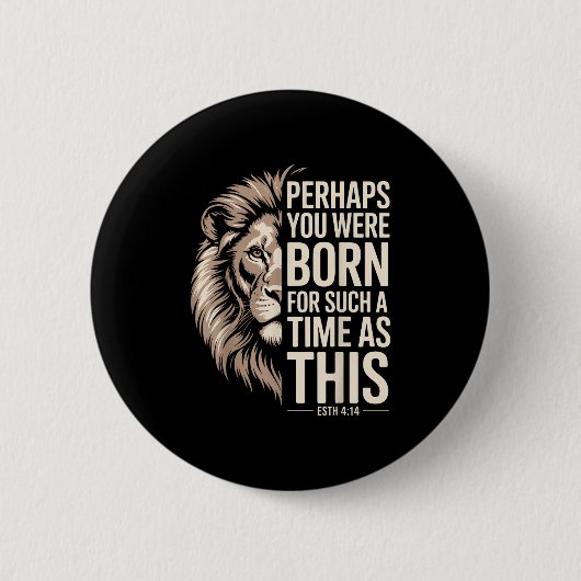 Born For Such A Time As This Esther 4_14 Christian 缶バッジ (正面)