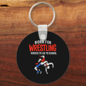 Born For Wrestling Forced School Funny Wrestler Te キーホルダー (正面)