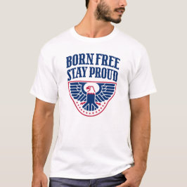 Born Free Stay Proud 愛国USAシャツ タグ Tシャツ