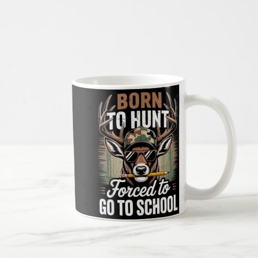 Born Hunt Forced Go School Youth Camo Deer Hunting コーヒーマグカップ (右)