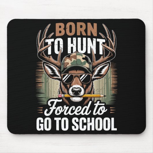 Born Hunt Forced Go School Youth Camo Deer Hunting マウスパッド (正面)