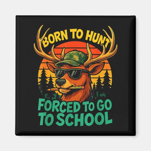 Born Hunt Forced Go To School Boy Kid Camo Deer Hu マグネット (正面)