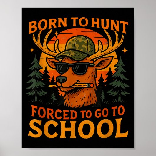 Born Hunt Forced Go To School Kid Boy Camo Deer Hu ポスター (正面)