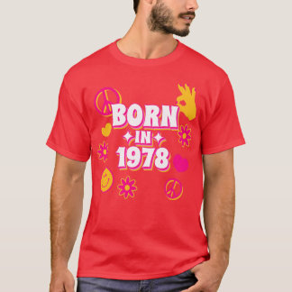 Born in 1978 birthday 70s Retro birth year Tシャツ