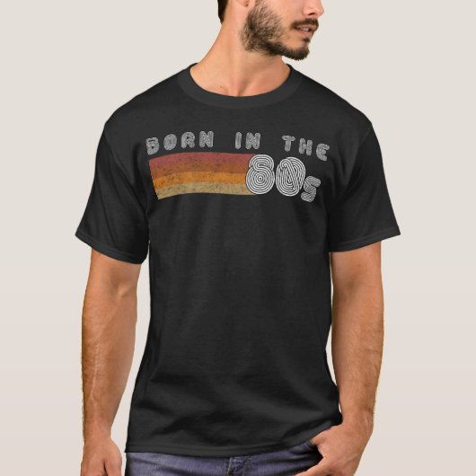 Born in the 80s eighties oldies tシャツ (正面)