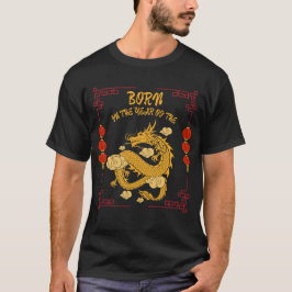 Born in the Year of the Dragon Tシャツ