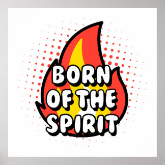 Born of The Spirit, Christian quotes ポスター