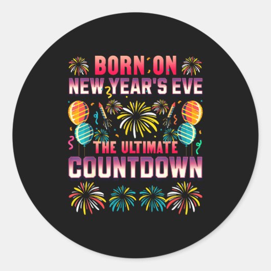 Born On New Year's Eve. Countdown. Birthday  ラウンドシール (正面)