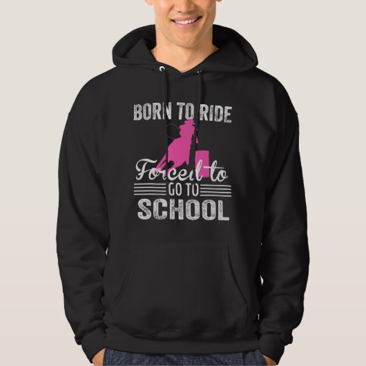 Born Ride Horse Forced To Go To School Funny Barre パーカ (正面)