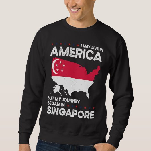 Born Singaporean Singapore American USA Citizenshi スウェットシャツ (正面)