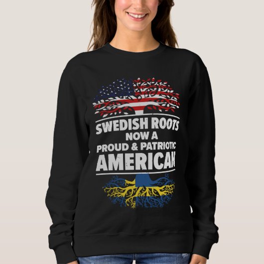 Born Swedish Sweden American USA Citizenship  1 スウェットシャツ (正面)
