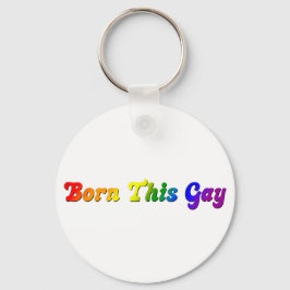 Born This Gay 〜大胆な虹のLGBTQ+プライド〜 キーホルダー