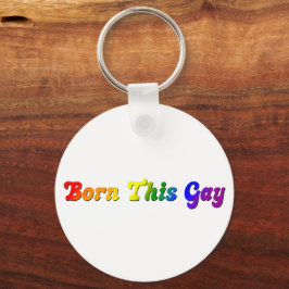 Born This Gay 〜大胆な虹のLGBTQ+プライド〜 キーホルダー